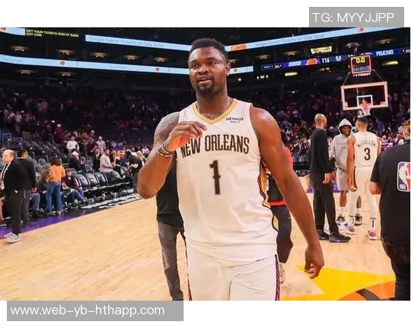 鹈鹕在锡安缺阵情况下逆袭成功连续两场胜利终结六连败困局